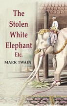 The Stolen White Elephant: Etc [Hardcover] - £27.42 GBP