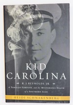 Kid Carolina: R. J. Reynolds Jr. , A Tobacco Fortune, and the Mysterious Death - £7.74 GBP