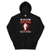 I practice Krav Maga So I Don&#39;t Punch People In The Throat Unisex Hoodie - £29.53 GBP