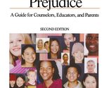 Preventing Prejudice: A Guide for Counselors, Educators, and Parents [Pa... - $4.05