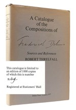 Robert Threlfall A Catalogue Of The Compositions Of Frederick Delius: Sources An - £59.64 GBP
