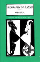 The Biography of Satan: Exposing the Origins of the Devil - $14.83
