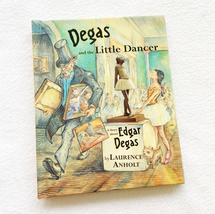 (1st Edition) Degas and the Little Dancer HC 2002 by Anholt, Laurence - £13.79 GBP