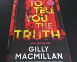 To Tell You the Truth by Gilly Macmillan (2022, Mass Market) - $7.12