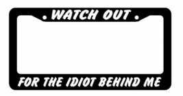 JDM Watch Out For The Idiot Race Drift Black License Plate Frame (wtchou... - £9.47 GBP