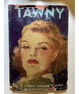 TAWNY By DONALD HENDERSON CLARKE Triangle Books Showgirl Novel 1936 1946... - $12.16