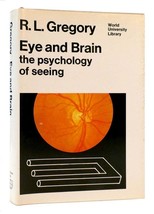 R. L. Gregory EYE AND BRAIN The Psychology of Seeing 1st Edition 1st Printing - £112.73 GBP