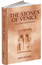 The Stones of Venice: Volume I. The Foundations Ruskin, John - £40.58 GBP