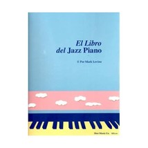 El Libro Del Jazz Piano: The Jazz Piano Book, Spanish Mark Levine - $43.00