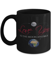 love you to the moon and back-BLACK MUG, black Coffee Mug, Coffee Cup 11oz.  - £18.43 GBP