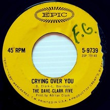 The Dave Clark Five - Any Way You Want It / Crying Over You [7&quot; 45 rpm Single] - £3.57 GBP