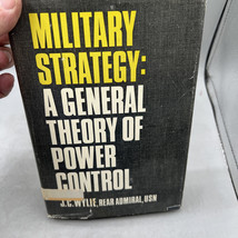 Military Strategy: A general theory of power control, J.C. Wylie, - £30.60 GBP