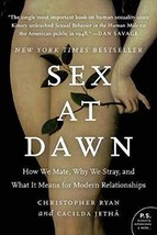 Sex at Dawn: How We Mate, Why We Stray, and What It Means for Modern Relatio... - £6.06 GBP