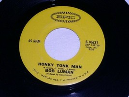 BOB LUMAN HONKY TONK MAN I AIN&#39;T BUILT THAT WAY 45 RPM RECORD VINYL EPIC... - $15.99