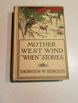 Antique Mother West Wind &quot;When&quot; Stories by Thorton W. Burgess 1923 HC Book - £58.54 GBP