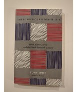 The Burden of Responsibility: Blum, Camus, Aron, and the French Tony Jud... - £10.70 GBP