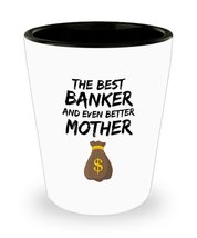 Banker Mom Shot Glass - Best Banker Mother Ever - Funny Gift for Bank Mama Shotg - £10.10 GBP