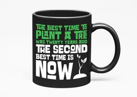 The Best Time to Plant A Tree was Twenty Years Ago The Second Best Time ... - £17.11 GBP+