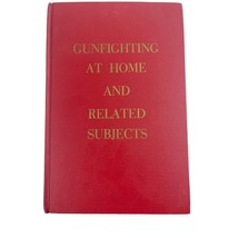 Gunfighting at Home And Related Subjects Vintage Book E. R. Fenjohn 1975 HC - $13.10