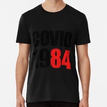 Covid 1984 S to 5XL Made in the USA T-Shirt - £17.55 GBP