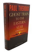 Paul Theroux Ghost Train To The Eastern Star : On The Tracks Of The Great Rail - £42.48 GBP