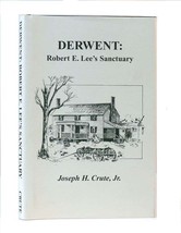 Joseph H. Crute Jr. Derwent : Robert E. Lee&#39;s Sanctuary - £226.31 GBP