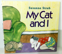 My Cat And I By Susanne Strub Hardcover w/ Dj First English Edition 1993 Euc - £5.72 GBP