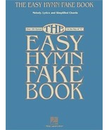 The Easy Hymn Fake Book, Over 150 Songs In The Key Of C, Melody/Lyrics/Chords