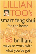 Lillian Too&#39;s Smart Feng Shui for the Home Too, Lillian - £12.72 GBP