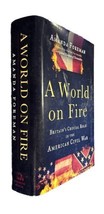 Amanda Foreman A WORLD ON FIRE Britain&#39;s Crucial Role in the American Ci... - £11.70 GBP