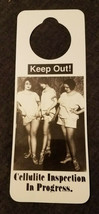 NOS Vintage 1990s Novelty Door Hanger KEEP OUT! Cellulite Inspection in ... - $5.89