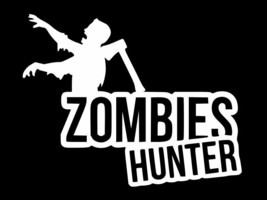 Zombies Hunter Horror Vinyl Decal Car Wall Truck Sticker Choose Size Color - £2.21 GBP+