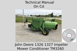 John Deere 1326 1327 Impeller Mower Conditioners Technical Manual TM3260... - £14.16 GBP