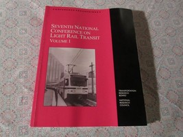 Seventh National Conference On Light Rail Transit   Volume 1   1995 - £27.44 GBP