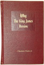 Why the King James version: A series of study notes, neither treatises nor essay - £15.97 GBP