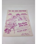 The Aba Daba Honeymoon Sheet Music Vintage 1942 Two Weeks With Love Musical - $3.63