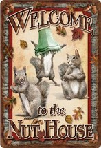 Hangtime Metal Embossed Sign 12&quot;x17&quot; Welcome Nuthouse Squirrel MT55 - $14.88