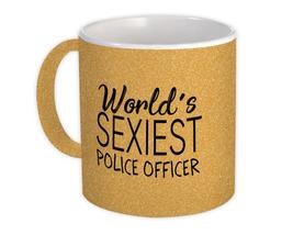 Worlds Sexiest POLICE OFFICER : Gift Mug Profession Work Friend Coworker - £12.60 GBP