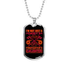 I&#39;m A Firefighter&#39;S Daughter Necklace Stainless Steel or 18k Gold Dog Tag 24&quot; C - £37.79 GBP+