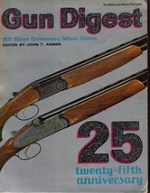 Gun Digest, 1971 Silver Anniversary Deluxe Edition [Paperback] John T. Amber - £5.83 GBP