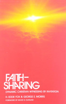 Faith-Sharing: Dynamic Christian Witnessing by Invitation by H. Eddie Fox - £1.81 GBP