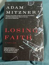 Losing Faith by Adam Mitzner (2015, Hardcover) - $4.95