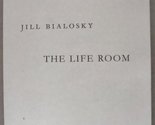 The Life Room Bialosky, Jill - £2.31 GBP