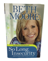 So Long Insecurity Beth Moore Christian Encouragement Women Bad Friend HBDJ - $8.46