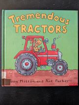 TREMENDOUS TRACTORS (AMAZING MACHINES) By Tony Mitton &amp; Ant Parker - Har... - $8.42