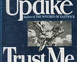 Trust Me Updike, John - $4.89