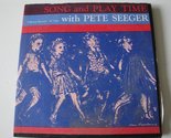 song and play time [Vinyl] PETE SEEGER - $19.55