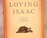 Loving Isaac A Novel Paperback Book Heather Kaufman - $12.86