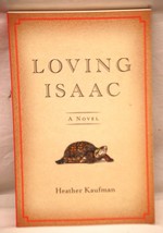 Loving Isaac A Novel Paperback Book Heather Kaufman - £10.24 GBP