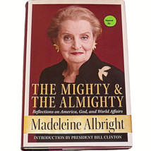 Secretary Madeleine Albright The Mighty &amp; The Almighty Autographed Book Signed 2 - £46.98 GBP